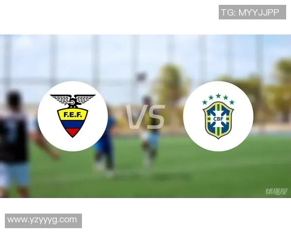 巴西与厄瓜多尔热身赛前瞻：两队战术对决与球员表现分析